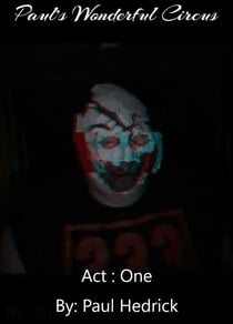 Paul's Wonderful Circus : Act One