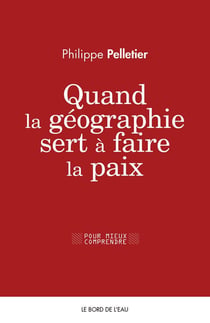 Quand la géographie sert à faire la paix