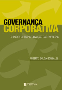 Governança Corporativa - O poder de transformação das empresas