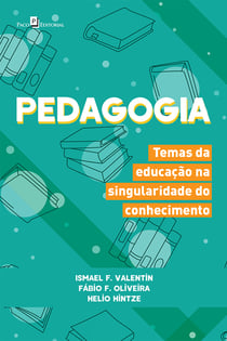 Pedagogia - Temas da Educação na Singularidade do Conhecimento