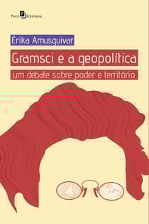 Gramsci e a Geopolítica - Um debate sobre poder e território