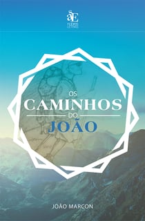 Os Caminhos do João
