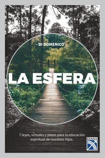La esfera - Siete leyes, virtudes y pasos para la educación espiritual de nuestros hijos