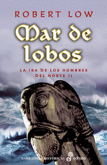 Mar de lobos - La ira de los hombres del norte II