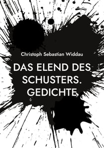 Das Elend des Schusters - Gedichte
