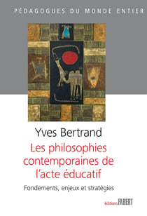 Les philosophies contemporaines de l'acte Educatif