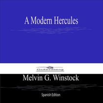A Modern Hercules (Spanish Edition)
