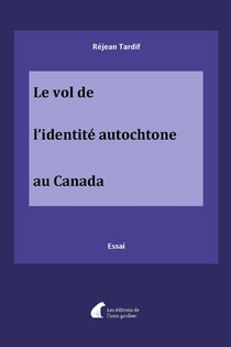 Le vol de l'identité autochtone au Canada