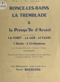 Ronce-les-Bains, la Tremblade et la presqu'île d'Arvert - La forêt, la mer, le passé. Un siècle, 4 civilisations