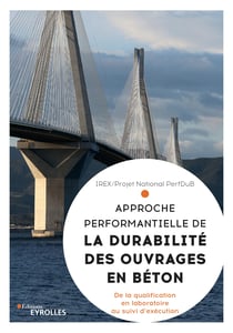 La durabilité des ouvrages en béton - Performance et durabilité