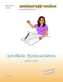 Schriftliche Rechenverfahren - einfach erklärt