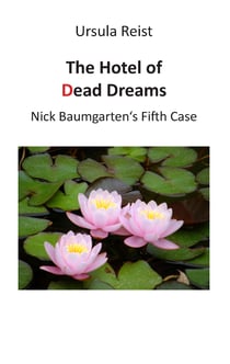 The Hotel of Dead Dreams - Nick Baumgarten's Fifth Case
