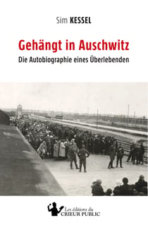 Gehängt in Auschwitz - Die Autobiographie eines Überlebenden