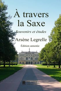 À travers la Saxe - Souvenirs et études