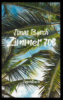 Zimmer 708 - Ein Jugendbuch