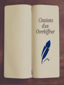 Citations d'un Overkiffeur