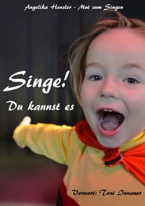 Singe! Du kannst es - Mut zum Singen