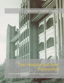 Das Hospital auf dem Palmenhof - Pionierarbeit im Siedlungsgebiet deutscher Einwanderer in Südbrasilien