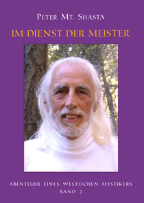 Abenteuer eines Westlichen Mystikers - Band 2 - Im Dienst der Meister