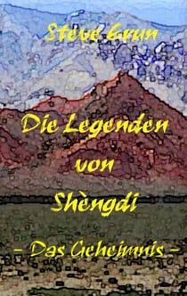 Die Legenden von Shèngdi - Das Geheimnis