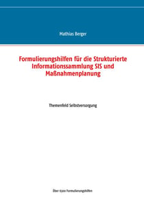 Formulierungshilfen für die Strukturierte Informationssammlung SIS und Maßnahmenplanung - Themenfeld Selbstversorgung