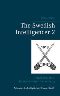 The Swedish Intelligencer Band 2 - Illustrierte und kommentierte Übersetzung