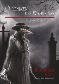 Chroniken des Wahnsinns - Wahnsinnige Kulte