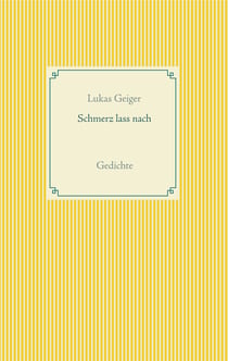 Schmerz lass nach - Gedichte