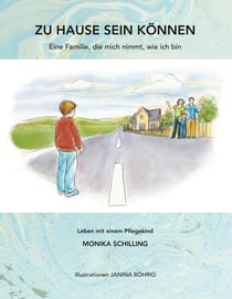 Zu Hause sein können - Ein Familie, die mich nimmt, wie ich bin