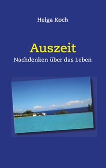 Auszeit - Nachdenken über das Leben