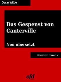 Das Gespenst von Canterville - Neu bearbeitet und übersetzt (Klassiker der ofd edition)