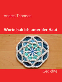 Worte hab ich unter der Haut - Gedichte