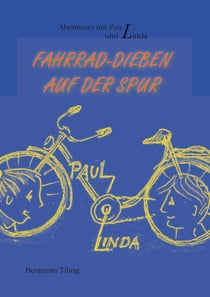 Abenteuer mit Paul und Linda - Fahrrad-Dieben auf der Spur