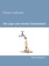 Die Lüge vom reichen Deutschland - Kurzreport