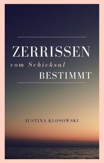 Zerrissen - vom Schicksal bestimmt