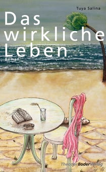 Das wirkliche Leben - Autobiografischer Roman