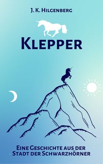 Klepper - Eine Geschichte aus der Stadt der Schwarzhörner