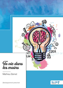 Ta vie dans tes mains