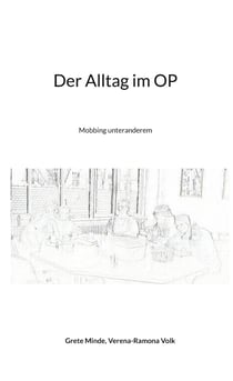 Der Alltag im OP - Mobbing unteranderem