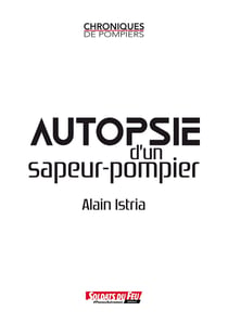Autopsie d'un sapeur-pompier