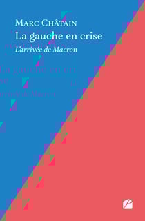 La gauche en crise - L’arrivée de Macron