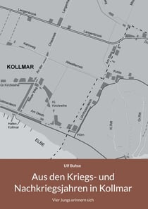 Aus den Kriegs- und Nachkriegsjahren in Kollmar - Vier Jungs erinnern sich