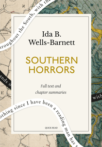 Southern Horrors: A Quick Read edition - Lynch Law in All Its Phases