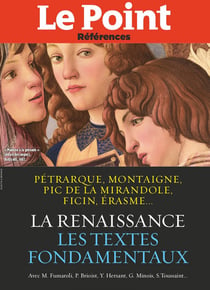 La Renaissance - Les textes de Pétrarque, Montaigne, Pic de la Mirandole, Erasme…