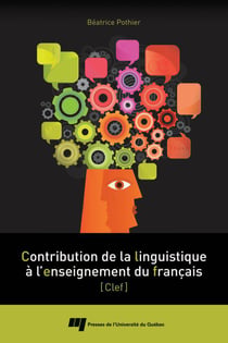 Contribution de la linguistique à l'enseignement du français - CLEF