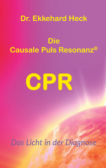 Die Causale Puls Resonanz® CPR - Das Licht in der Diagnose
