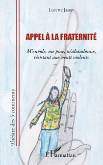 Appel à la fraternité - M'envole, me pose, m'abandonne, résistant aux vents violents