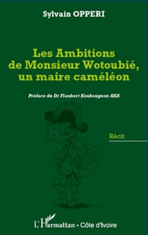 Les ambitions de Monsieur Wotoubié, un maire caméléon