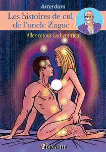 Les Histoires de cul de l'oncle Zague - Tome 4