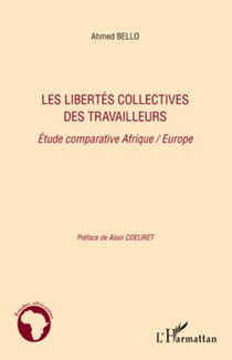 Les libertés collectives des travailleurs - Etude comparative Afrique / Europe